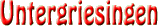 Untergriesingen
