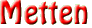 Metten
