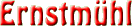 Ernstmühl