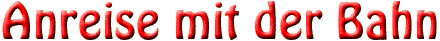Anreise mit der Bahn